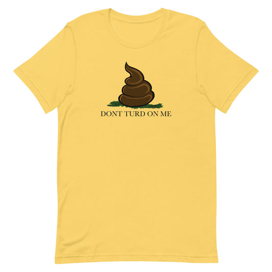 Don't Turd On Me t-shirt - The Sketchy Stuff